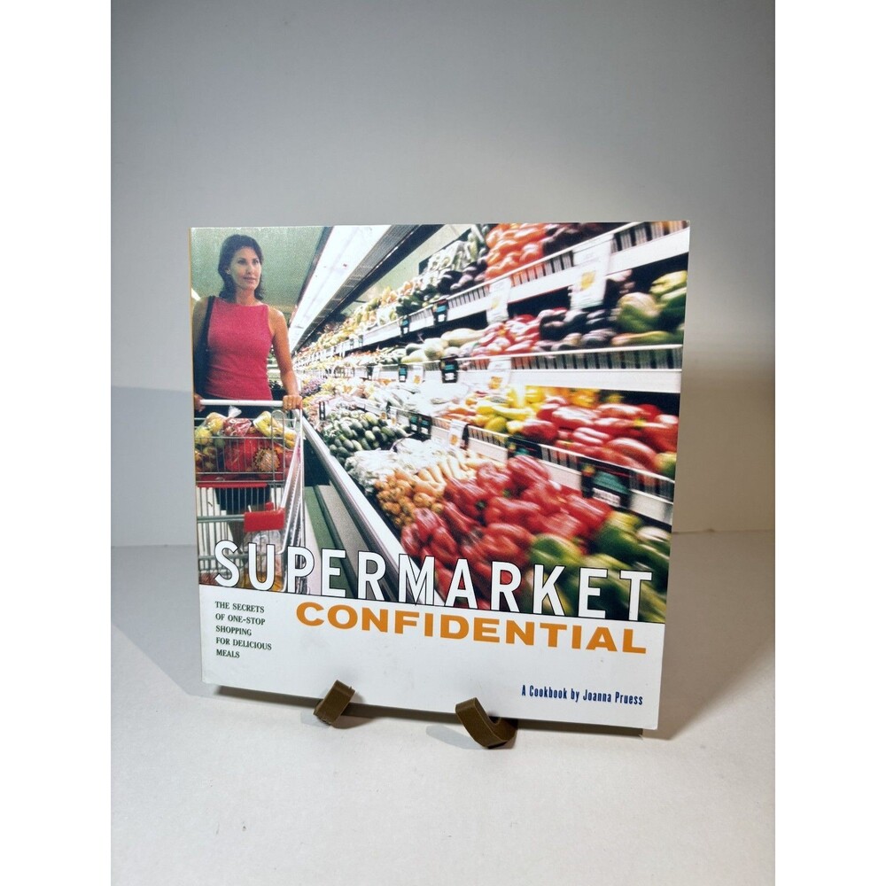Supermarket Confidential By Joanna Pruess (2004) Very Good Recipe Book Cookbook
